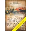 Černý oheň z Byzance (Dirk Husemann) Černý oheň z Byzance (Dirk Husemann)
