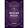 How to Become a Modern Magus How to Become a Modern Magus