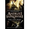 The Last Wish - Andrzej Sapkowski The Last Wish - Andrzej Sapkowski