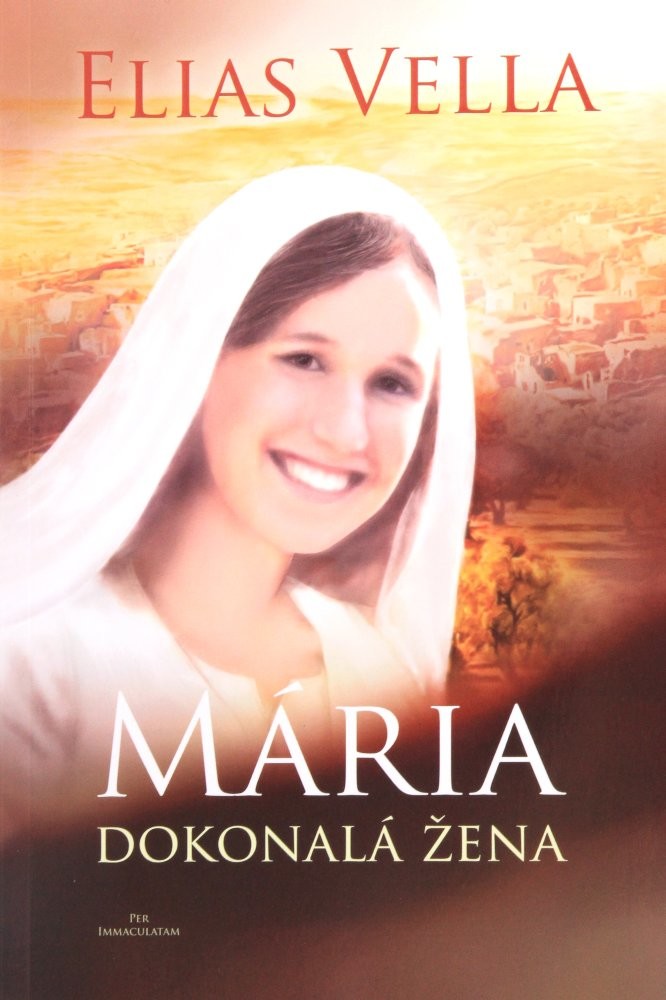 Mária - Dokonalá žena