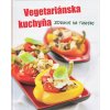 Vegetariánska kuchyňa - Zdravie na tanieri Vegetariánska kuchyňa - Zdravie na tanieri