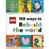 LEGO 100 Ways to Rebuild the World LEGO 100 Ways to Rebuild the World