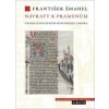 Návraty k pramenům - František Šmahel Návraty k pramenům - František Šmahel