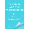 The Thief and the Traitor Bride (Brožovaná) The Thief and the Traitor Bride (Brožovaná)