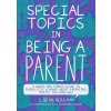 Special Topics in Being a Parent: A Queer and Tender Guide to Things I've Learned about Parenting, Mostly the Hard Way (S. Bear Bergman)(Brožovaná) Special Topics in Being a Parent: A Queer and Tender Guide to Things I've Learned about Parenting, Mostly the Hard Way (S. Bear Bergman)(Brožovaná)