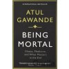 Being Mortal - Atul Gawande Being Mortal - Atul Gawande