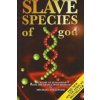 Slave Species of God Slave Species of God