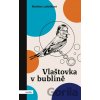 Vlaštovka v bublině - Markéta Lukášková Vlaštovka v bublině - Markéta Lukášková