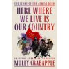 Here Where We Live Is Our Country Here Where We Live Is Our Country