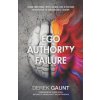 Ego, Authority, Failure: Using Emotional Intelligence Like a Hostage Negotiator to Succeed as a Leader (Derek Gaunt)(Brožovaná) Ego, Authority, Failure: Using Emotional Intelligence Like a Hostage Negotiator to Succeed as a Leader (Derek Gaunt)(Brožovaná)