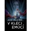 V kleci emocí