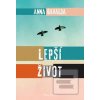 Lepší život (Anna Gavalda) Lepší život (Anna Gavalda)