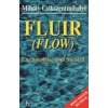 Fluir (Flow): Una Psicologia de La Felicidad Fluir (Flow): Una Psicologia de La Felicidad