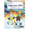 Jóga pro děti - Mgr. Klára Tůmová DiS. Jóga pro děti - Mgr. Klára Tůmová DiS.