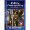 Podzemí České republiky- jeskyně, hornická díla, chrámová, zámecká, hradní a městská podzemí, vinné sklepy, vojenské pevnosti a další - Motyčková Šírová, Šír Jiří, Kamila Podzemí České republiky- jeskyně, hornická díla, chrámová, zámecká, hradní a městská podzemí, vinné sklepy, vojenské pevnosti a další - Motyčková Šírová, Šír Jiří, Kamila
