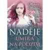 Naděje umírá na podzim (Michaela Mihoková) Naděje umírá na podzim (Michaela Mihoková)