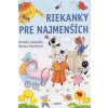 Riekanky pre najmenších (Renata Frančíková) Riekanky pre najmenších (Renata Frančíková)