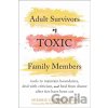 Adult Survivors of Toxic Family Members - Sherrie Campbell Adult Survivors of Toxic Family Members - Sherrie Campbell
