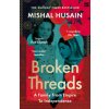 Broken Threads (Mishal Husain)(Brožovaná) Broken Threads (Mishal Husain)(Brožovaná)