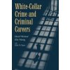 White-Collar Crime and Criminal Careers White-Collar Crime and Criminal Careers