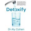 Detoxify - Dr Aly Cohen, HarperCollins Publishers Detoxify - Dr Aly Cohen, HarperCollins Publishers