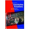 Geschichte Kroatiens Geschichte Kroatiens