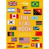 Flag Book (Lonely Planet Kids)(Pevná) Flag Book (Lonely Planet Kids)(Pevná)