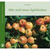 Alte und neue Apfelsorten Alte und neue Apfelsorten