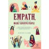 Empath, The Survival Guide for Highly Sensitive People Empath, The Survival Guide for Highly Sensitive People