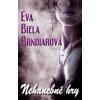 Nehanebné hry (Eva Biela Brndiarová) Nehanebné hry (Eva Biela Brndiarová)