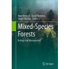 Mixed-Species Forests (Hans Pretzsch,David I. Forrester,Jürgen Bauhus)(Pevná) Mixed-Species Forests (Hans Pretzsch,David I. Forrester,Jürgen Bauhus)(Pevná)