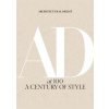 Architectural Digest at 100: A Century of Style - autor neuvedený Architectural Digest at 100: A Century of Style - autor neuvedený