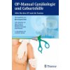 OP-Manual Gynäkologie und Geburtshilfe (Bernhard Uhl)() OP-Manual Gynäkologie und Geburtshilfe (Bernhard Uhl)()