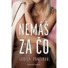Nemáš ža čo - Ľubica Pánčiová Nemáš ža čo - Ľubica Pánčiová