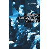 Proměny parlamentní kultury Proměny parlamentní kultury