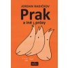 Prak a iné prózy - Jordan Radičkov Prak a iné prózy - Jordan Radičkov