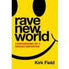 Rave New World (Kirk Field)(Pevná) Rave New World (Kirk Field)(Pevná)