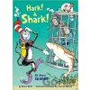 Hark! A Shark! (Bonnie Worth,Aristides Ruiz,Joe Mathieu)(Pevná) Hark! A Shark! (Bonnie Worth,Aristides Ruiz,Joe Mathieu)(Pevná)