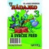 Hádajko 3 2023 a svrček Fred Hádajko 3 2023 a svrček Fred