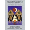 Enochian World of Aleister Crowley (Lon Milo DuQuette)(Brožovaná) Enochian World of Aleister Crowley (Lon Milo DuQuette)(Brožovaná)