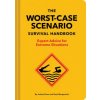NEW Worst-Case Scenario Survival Handbook (David Borgenicht,Joshua Piven)(Pevná) NEW Worst-Case Scenario Survival Handbook (David Borgenicht,Joshua Piven)(Pevná)