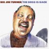 Big Joe Turner, BOSS IS BACK, CD Big Joe Turner, BOSS IS BACK, CD