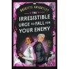 The Irresistible Urge to Fall For Your Enemy - Brigitte Knightley The Irresistible Urge to Fall For Your Enemy - Brigitte Knightley