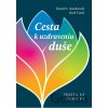 Cesta k uzdraveniu duše Cesta k uzdraveniu duše