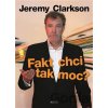 Fakt chci tak moc? - Jeremy Clarkson Fakt chci tak moc? - Jeremy Clarkson