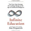 Infinite Education (Dan Fitzpatrick)(Brožovaná) Infinite Education (Dan Fitzpatrick)(Brožovaná)