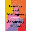 Friends and Strangers (Brožovaná) Friends and Strangers (Brožovaná)