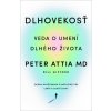 Dlhovekosť - Peter Attia Dlhovekosť - Peter Attia