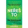 E-kniha Neřeš to - Mel Robbinsová E-kniha Neřeš to - Mel Robbinsová