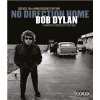 Bob Dylan - No Direction Home: Bob Dylan Documentary Bob Dylan - No Direction Home: Bob Dylan Documentary